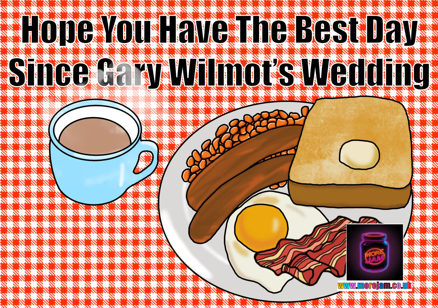 Alan Partridge Have The Best Day Since Gary Wilmot's Wedding Funny Birthday Card - More Jam