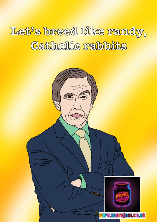 Alan Partridge Let’s Breed Like Randy Catholic Rabbits Funny Birthday Card - More Jam 