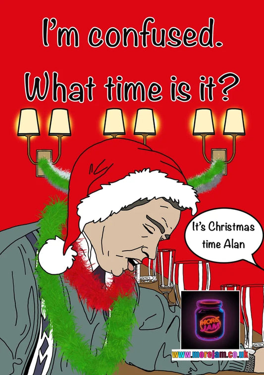 Alan Partridge What Time is it? It's Christmas Time Alan | Funny Christmas Card | More Jam