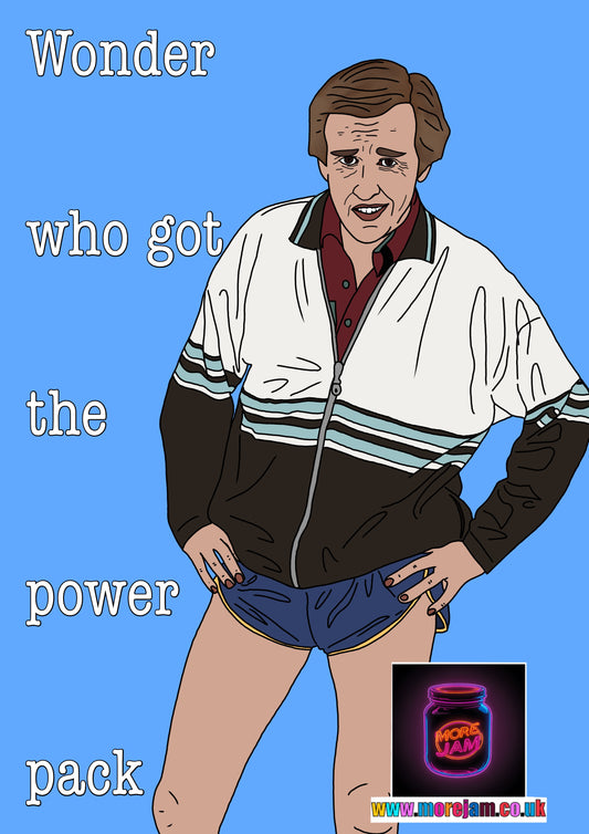 Alan Partridge Wonder ho Got The Power Pack Funny Birthday Card
