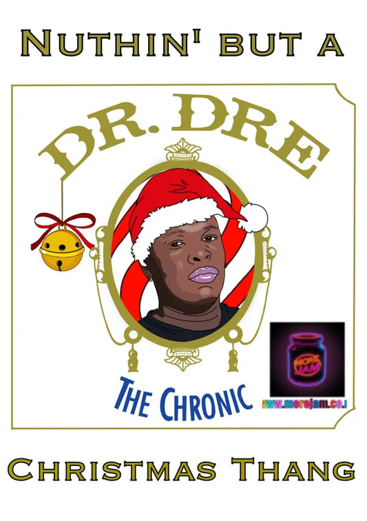 Dr Dre The Chronic Nuthin' But a Christmas Thang | Funny Christmas Card | More Jam