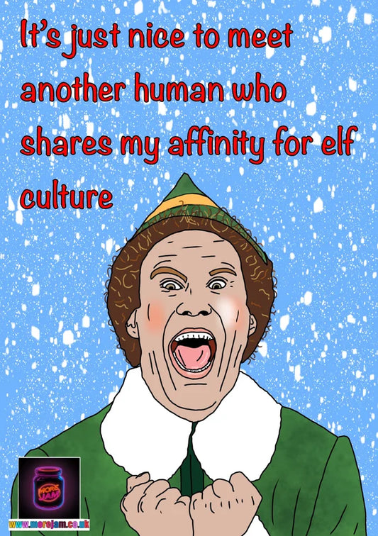 Elf  Affinity for Elf Culture | Funny Christmas Card | More Jam