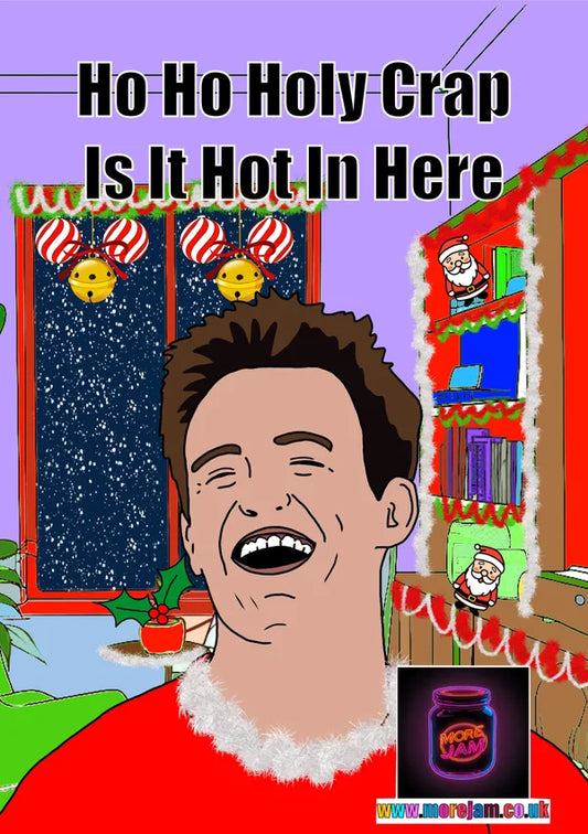 Friends Chandler Ho Ho Holy Crap | Funny Christmas Card | More Jam