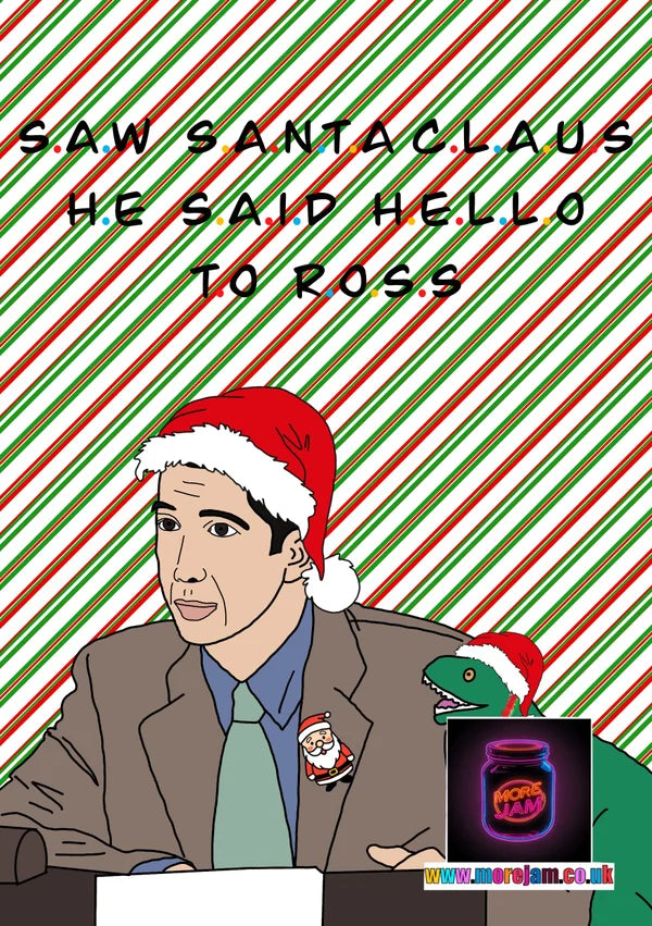 Friends Hello To Ross | Funny Christmas Card | More Jam