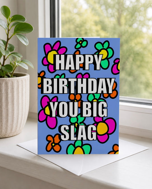 Slag | Funny Rude Girlfriend Birthday Card | More Jam