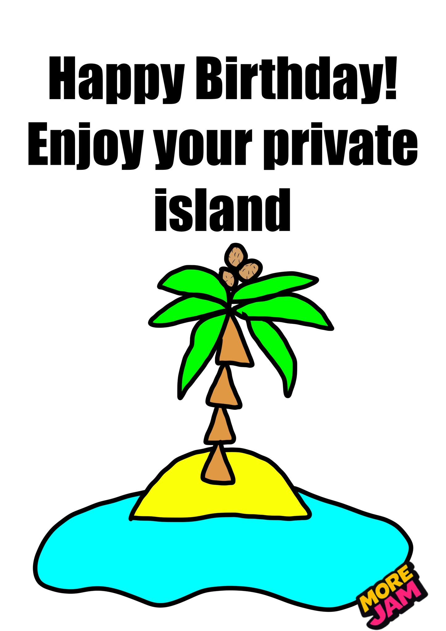 Private Island Card | Funny Birthday Card | More Jam
