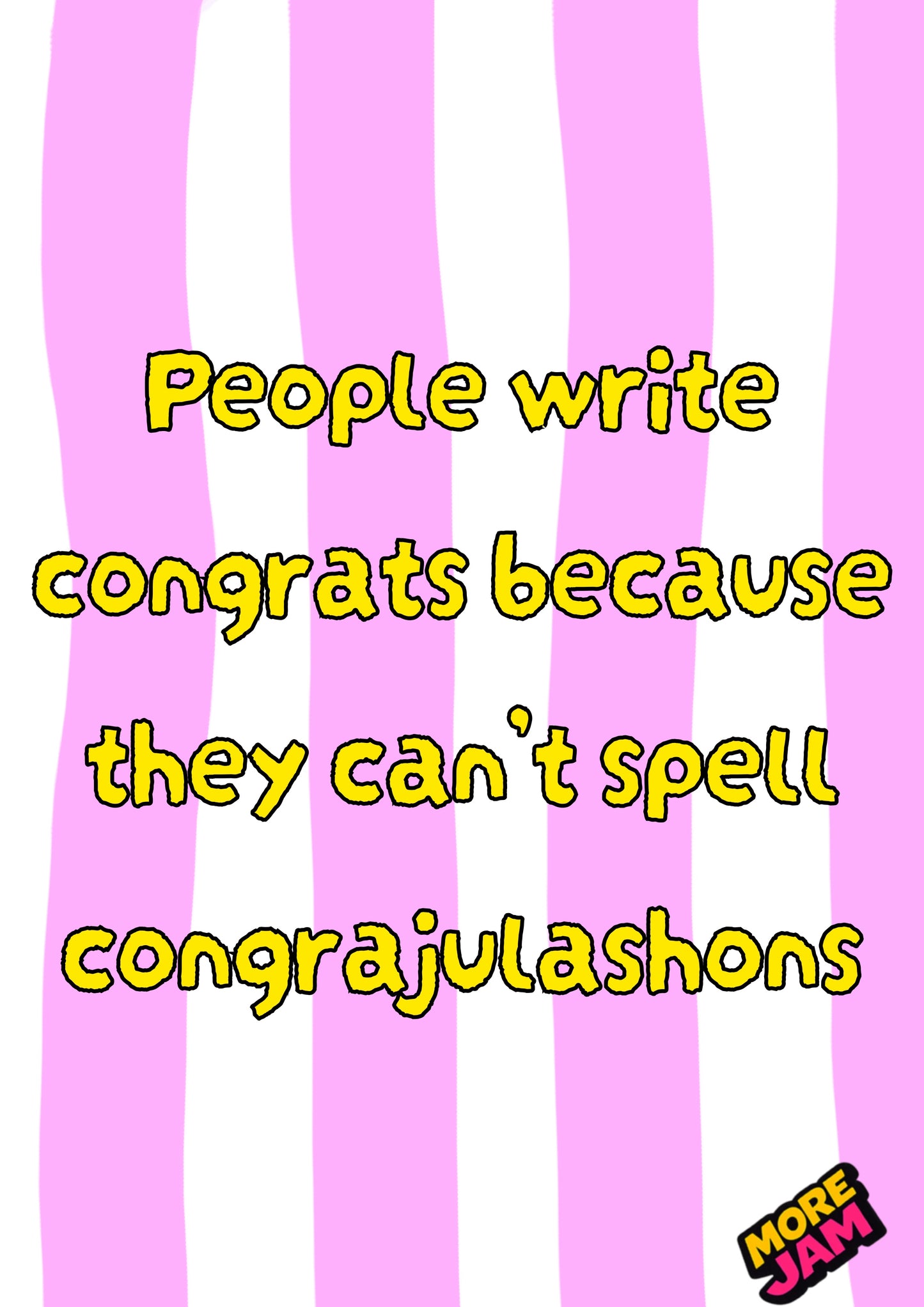 Congrats Card | Funny Birthday Card | More Jam