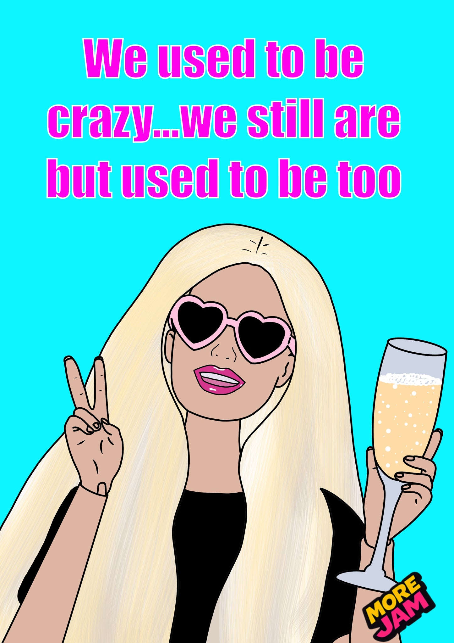 We Used To Be Crazy, Still Are Barbie | Funny Best Friend Birthday Card | More Jam