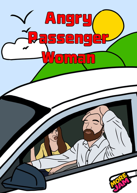 Angry Passenger (Her) | Funny Birthday Card | More Jam