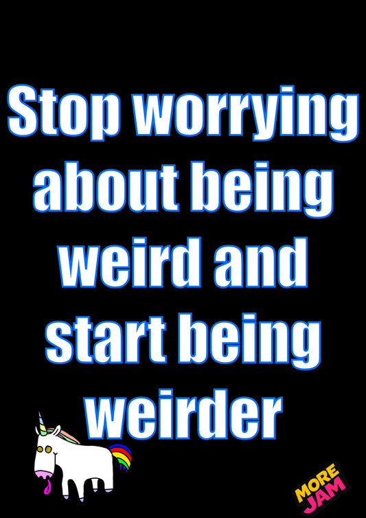 Be Weirder! Card | Funny Neurodivergent Birthday Card | More Jam