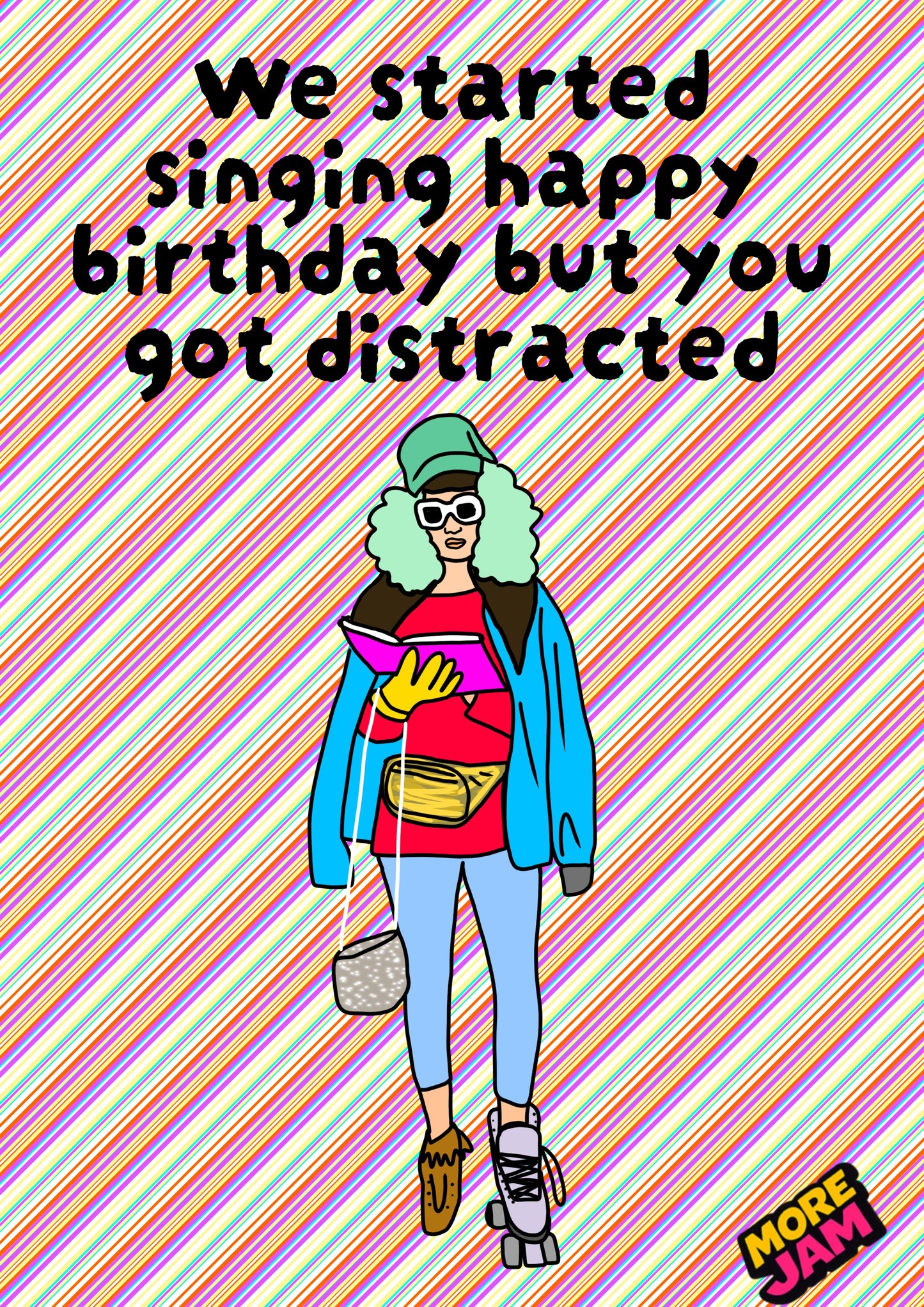 You Were Distracted | Funny Neurodivergent Birthday Card | More Jam