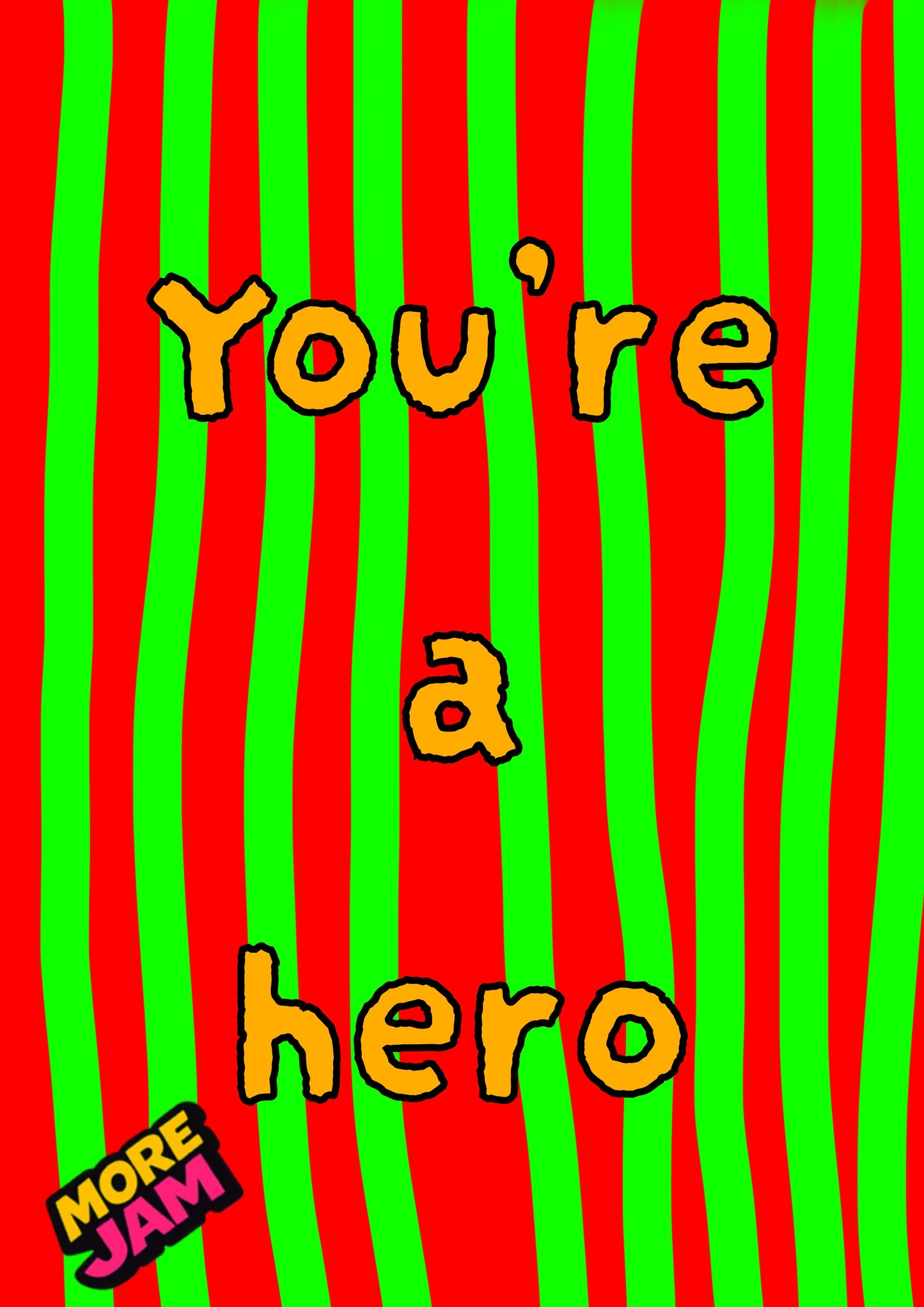 You Are A Hero | Teacher Card | More Jam