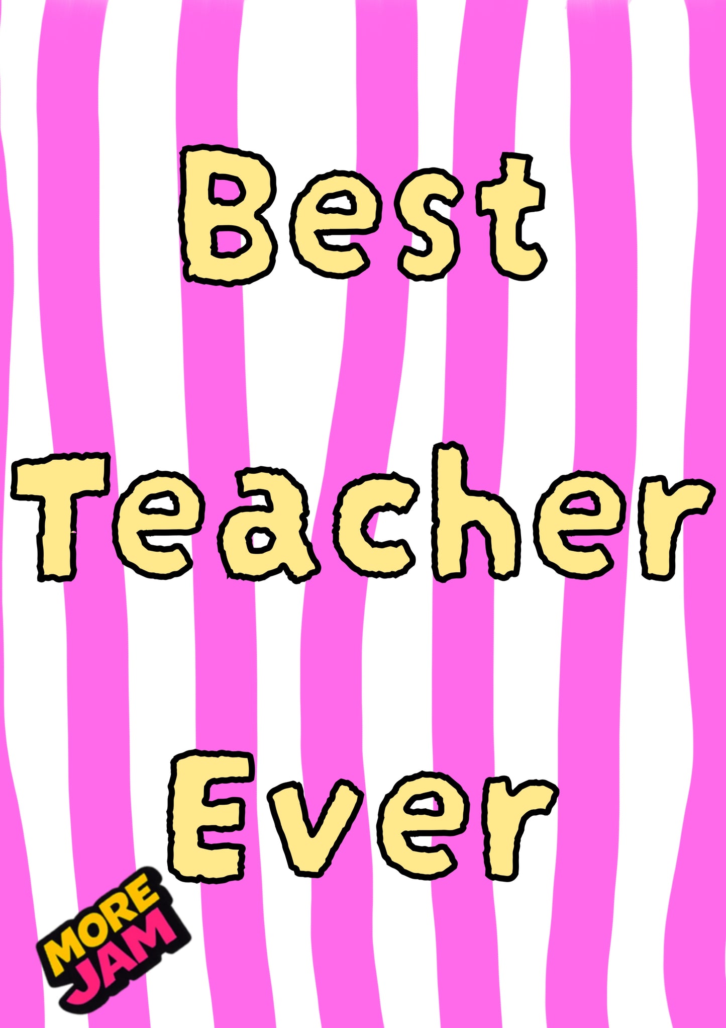 Pink Best Teacher Ever | Teacher Card | More Jam