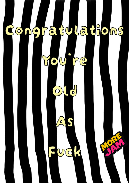 Old AF | Funny Birthday Card | More Jam