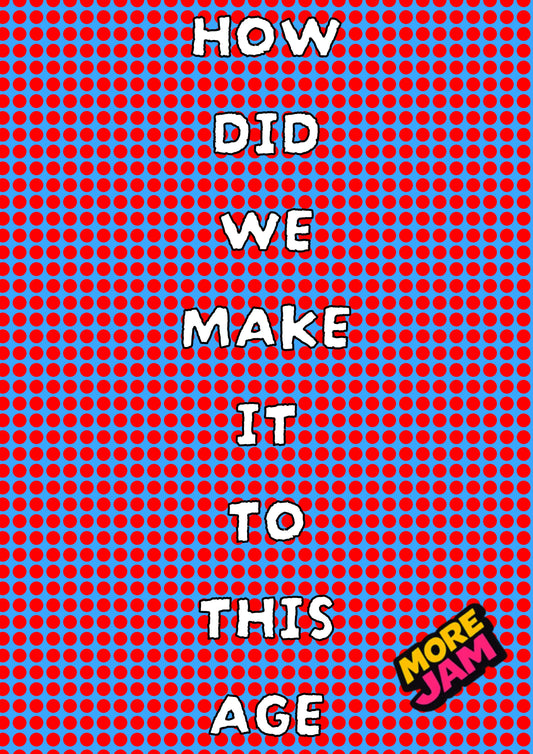 How Did We Make It? | Funny Best Friend Birthday Card | More Jam