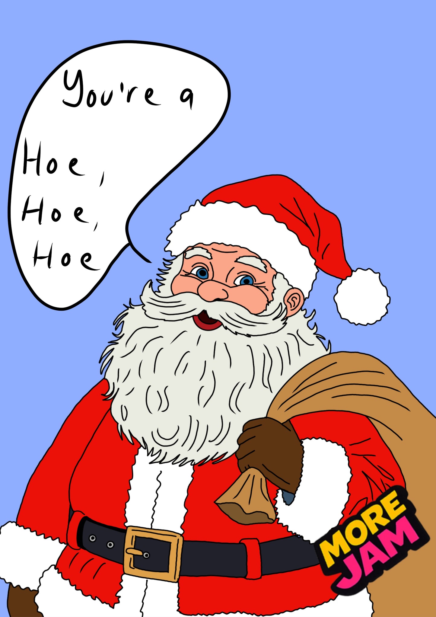 Santa Hoe Hoe Hoe | Funny Christmas Card | More Jam