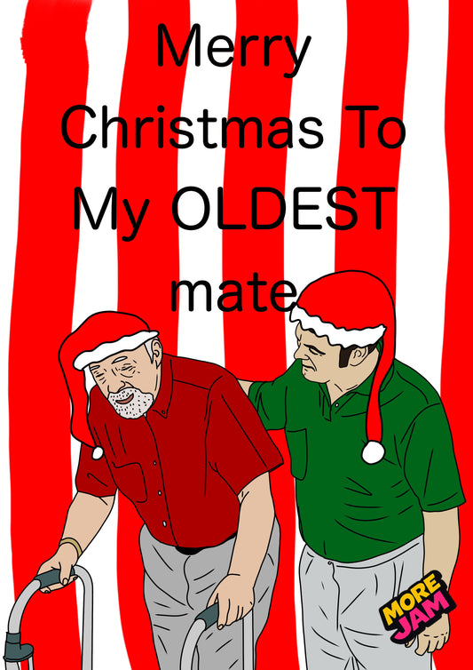 Oldest Mate | Funny Christmas Card | More Jam