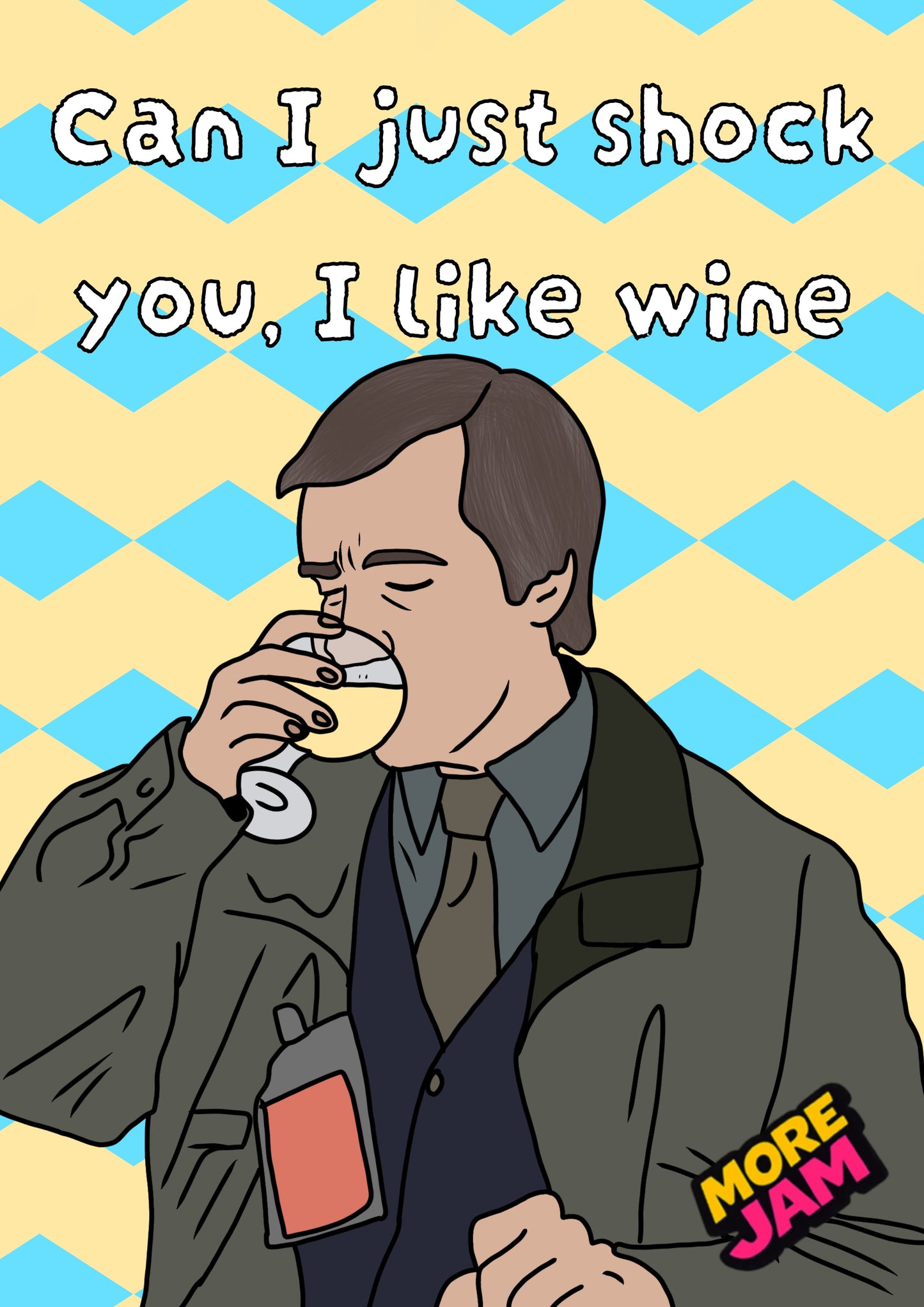 Can I Just Shock You I Like Wine | Alan Partridge Funny Card | BBC Comedy Series