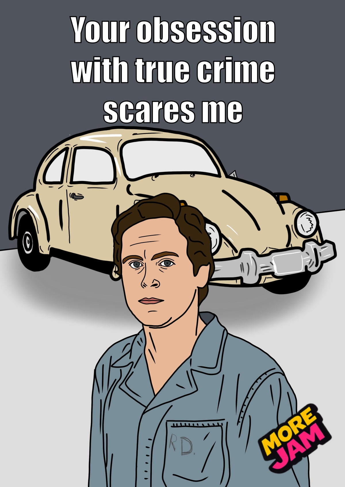 Ted Bundy True Crime | Dark Humour Birthday Card | More Jam