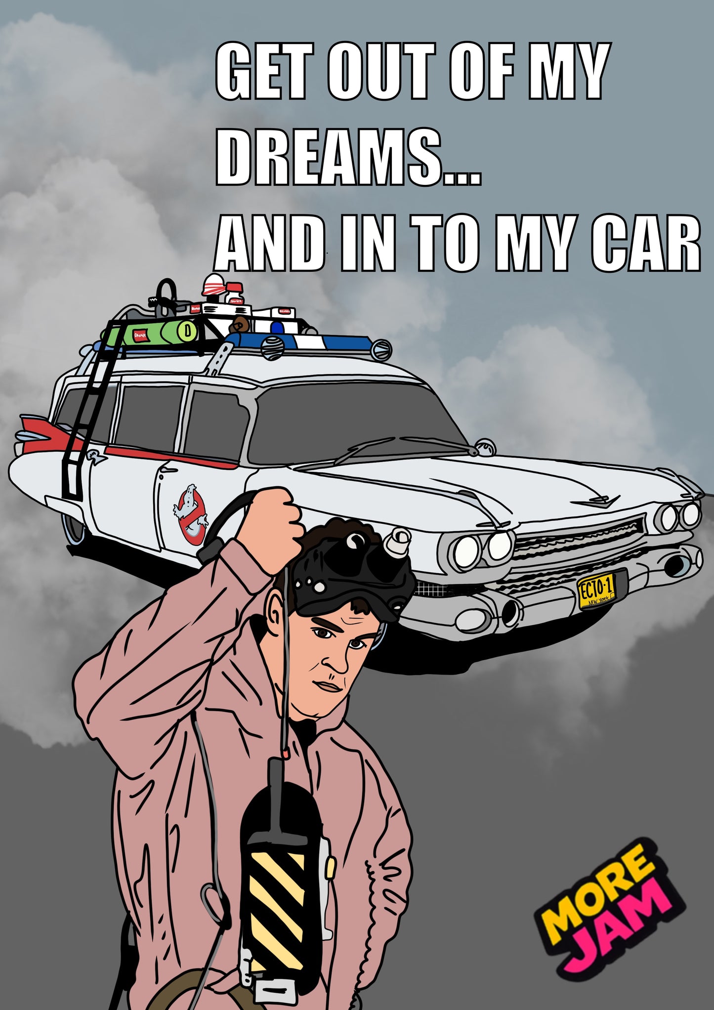 Ghostbusters Ecto 1 Get Out Of My Dreams | Funny Birthday Card | More Jam