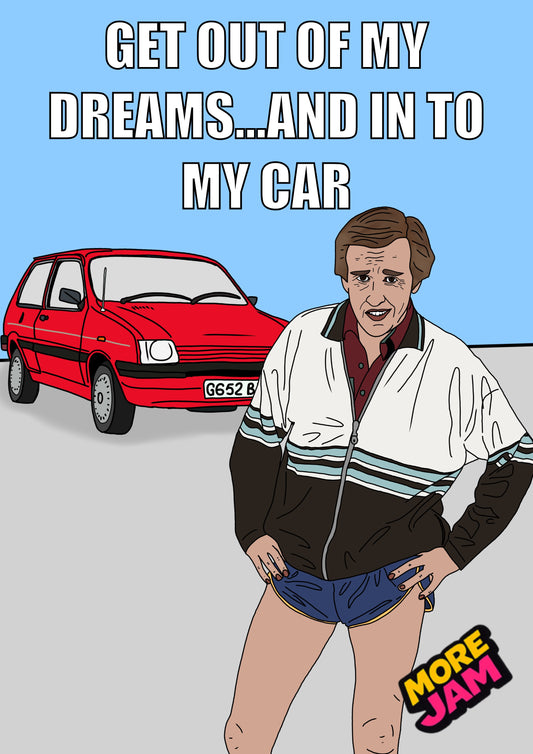 Alan Partridge Mini Metro Get Out Of My Dreams | Funny Birthday Card | More Jam