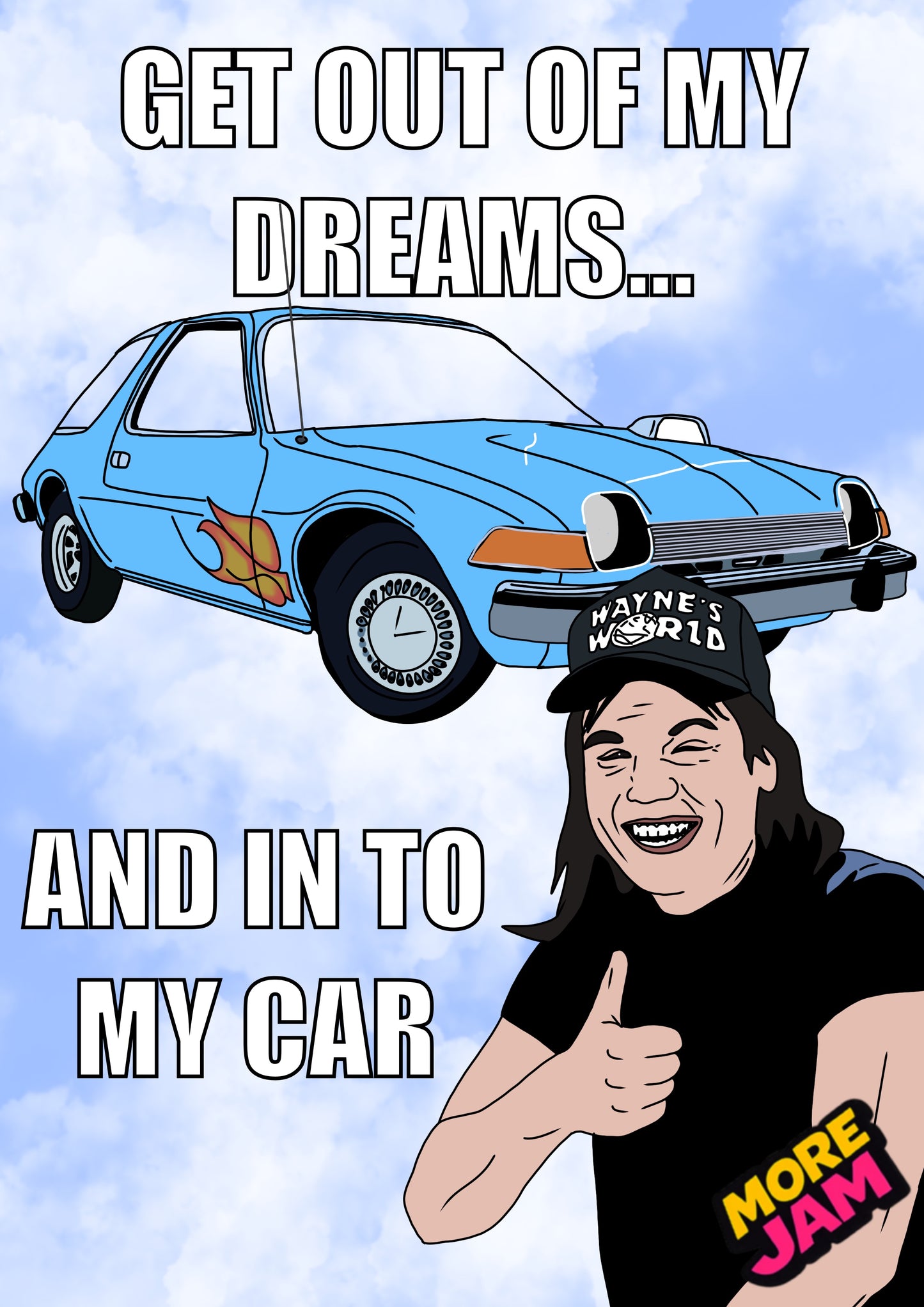 Waynes World Wayne Campbell Get Out Of My Dreams | Funny Birthday Card | More Jam