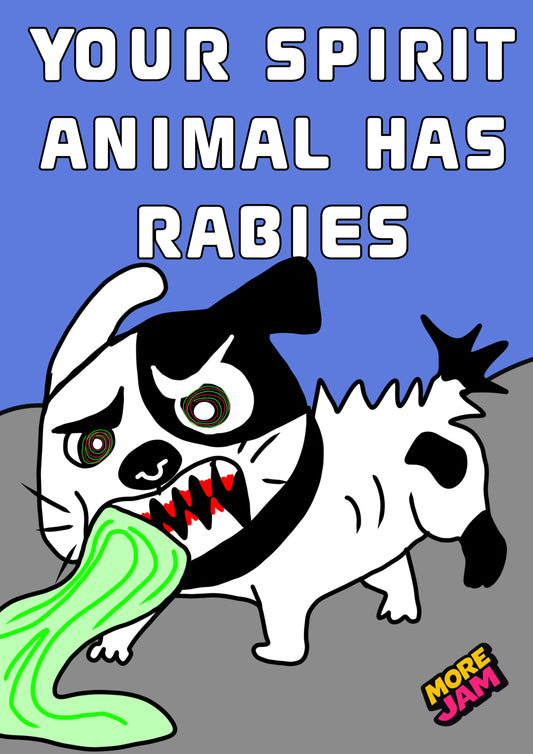 Your Spirit Animal Has Rabies Dog | Funny Birthday Card | More Jam
