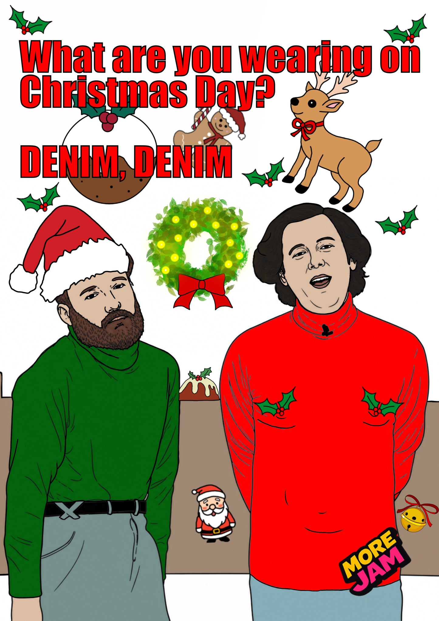 What Are You Wearing On Christmas Day? Denim Denim | Mulligan & O'Hare Christmas Card | More Jam