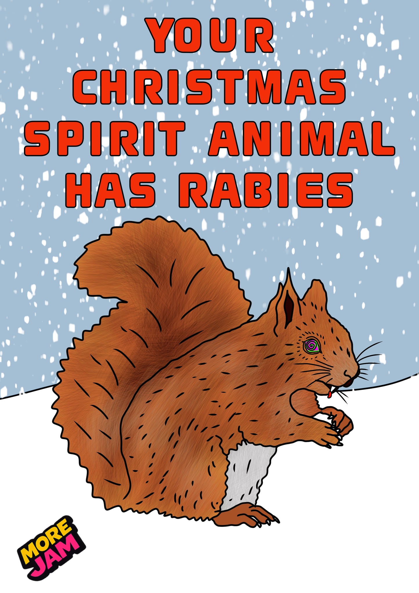 Christmas Spirit Rabies Squirrel | Funny Christmas Card | More Jam