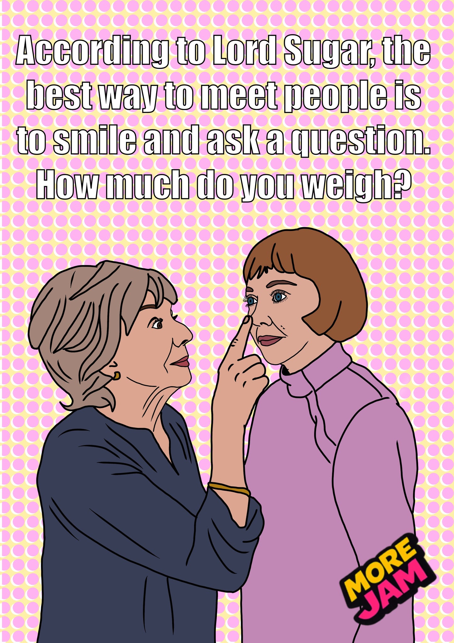 How Much Do You Weigh Linda | Funny Ann Droid Card | More Jam