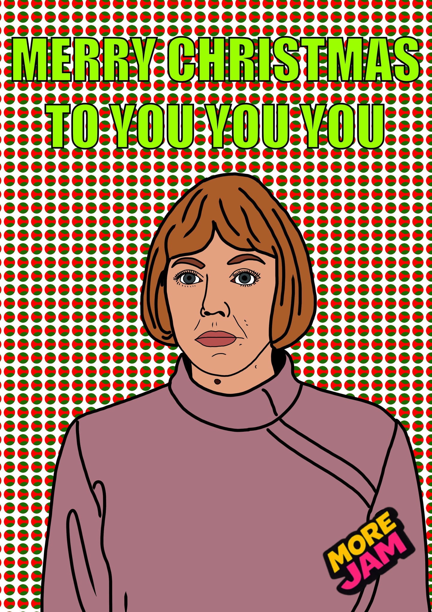 Ann Droid Merry Christmas To You You You Linda | Funny Christmas Card | More Jam