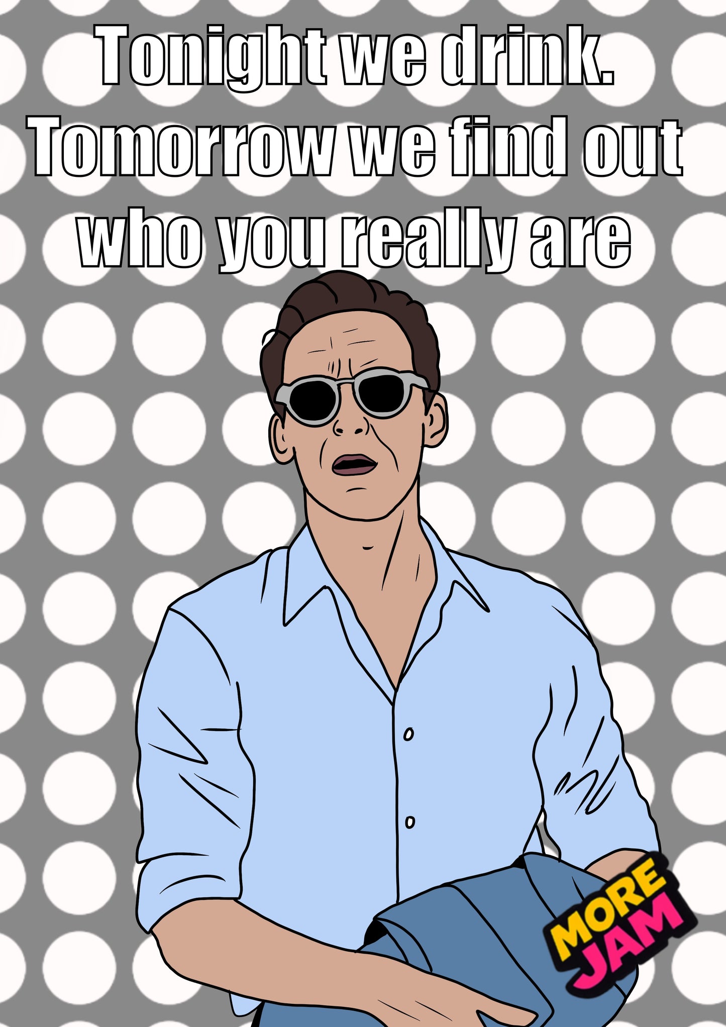 The Night Manager Jonathan Pine Tonight We Drink | Funny Birthday Card | More Jam