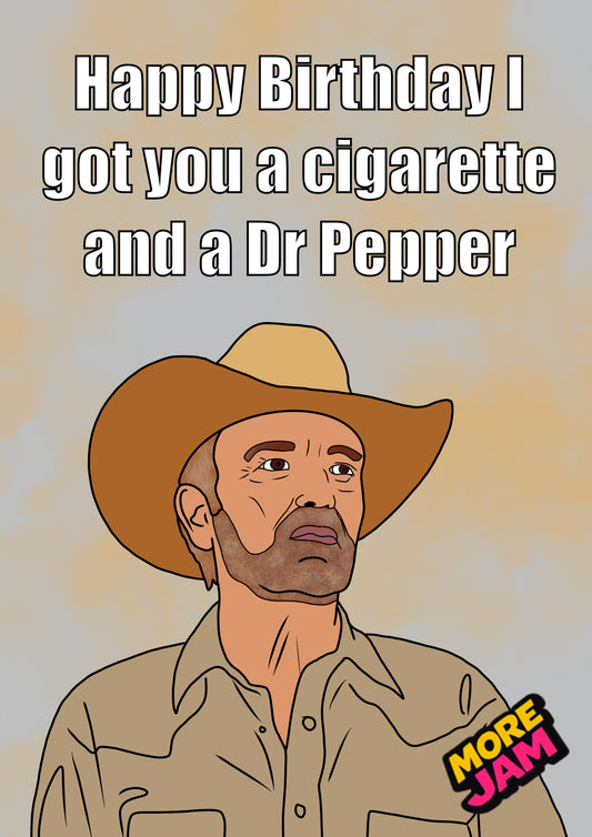 Landman Tommy Norris Cigarette & Dr Pepper | Funny Birthday Card | More Jam