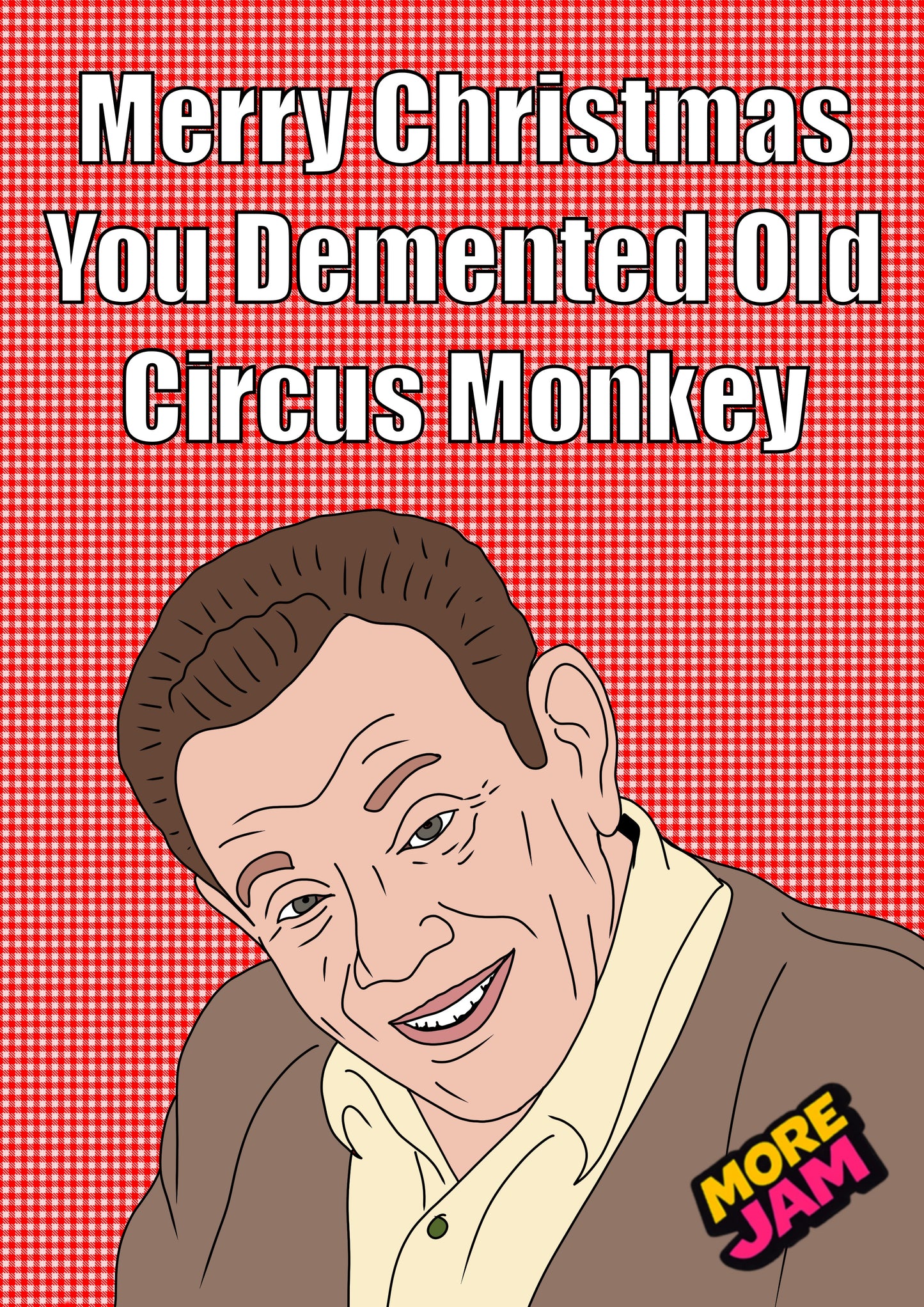 King Of Queens Arthur Demented Old Circus Monkey | Funny Christmas Card | More Jam
