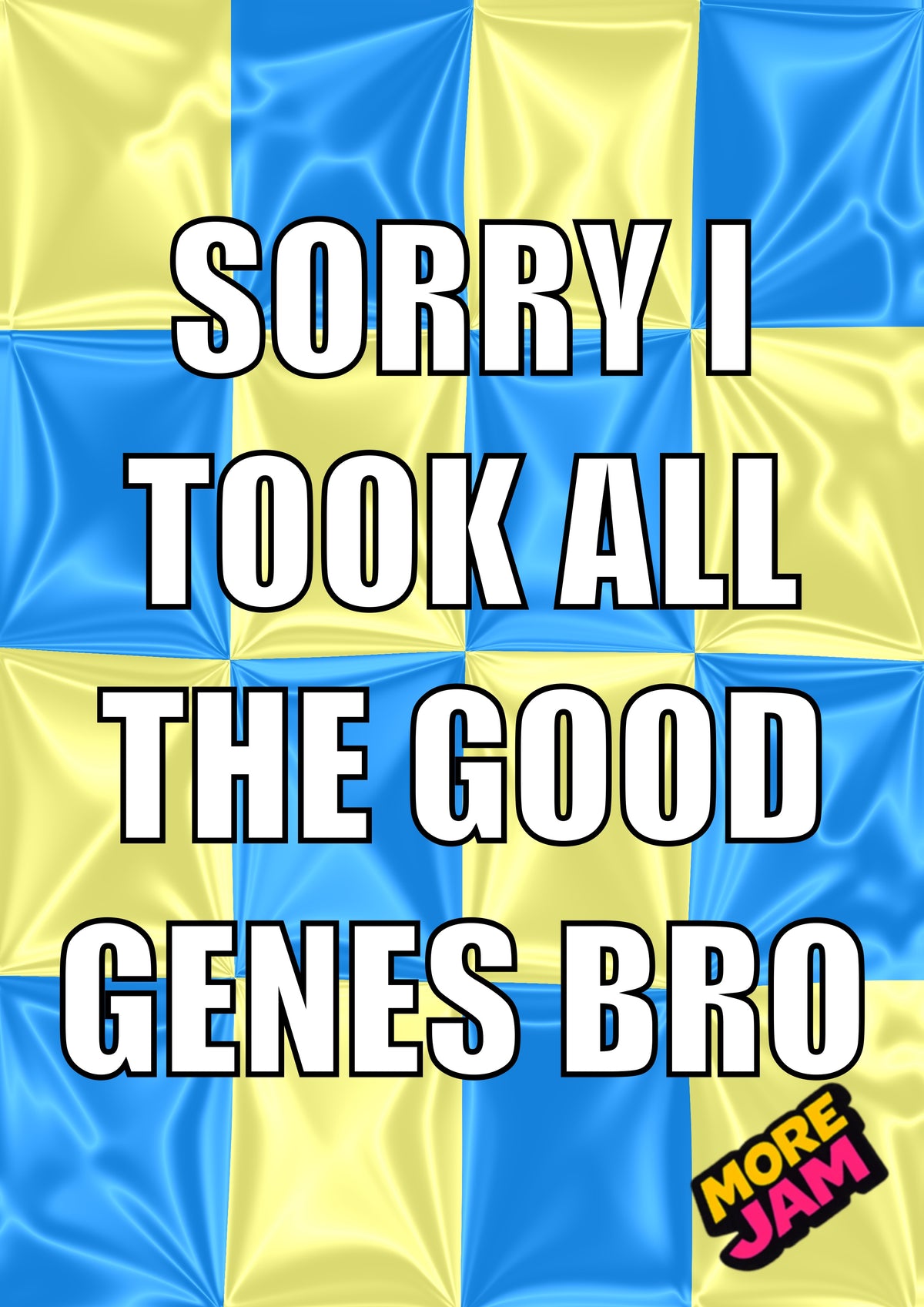 Bad Genetics Bro | Funny Birthday Card | More Jam