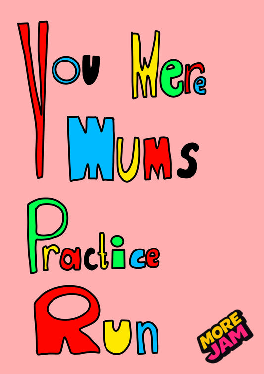 Mums Practice Run | Funny Birthday Card | More Jam