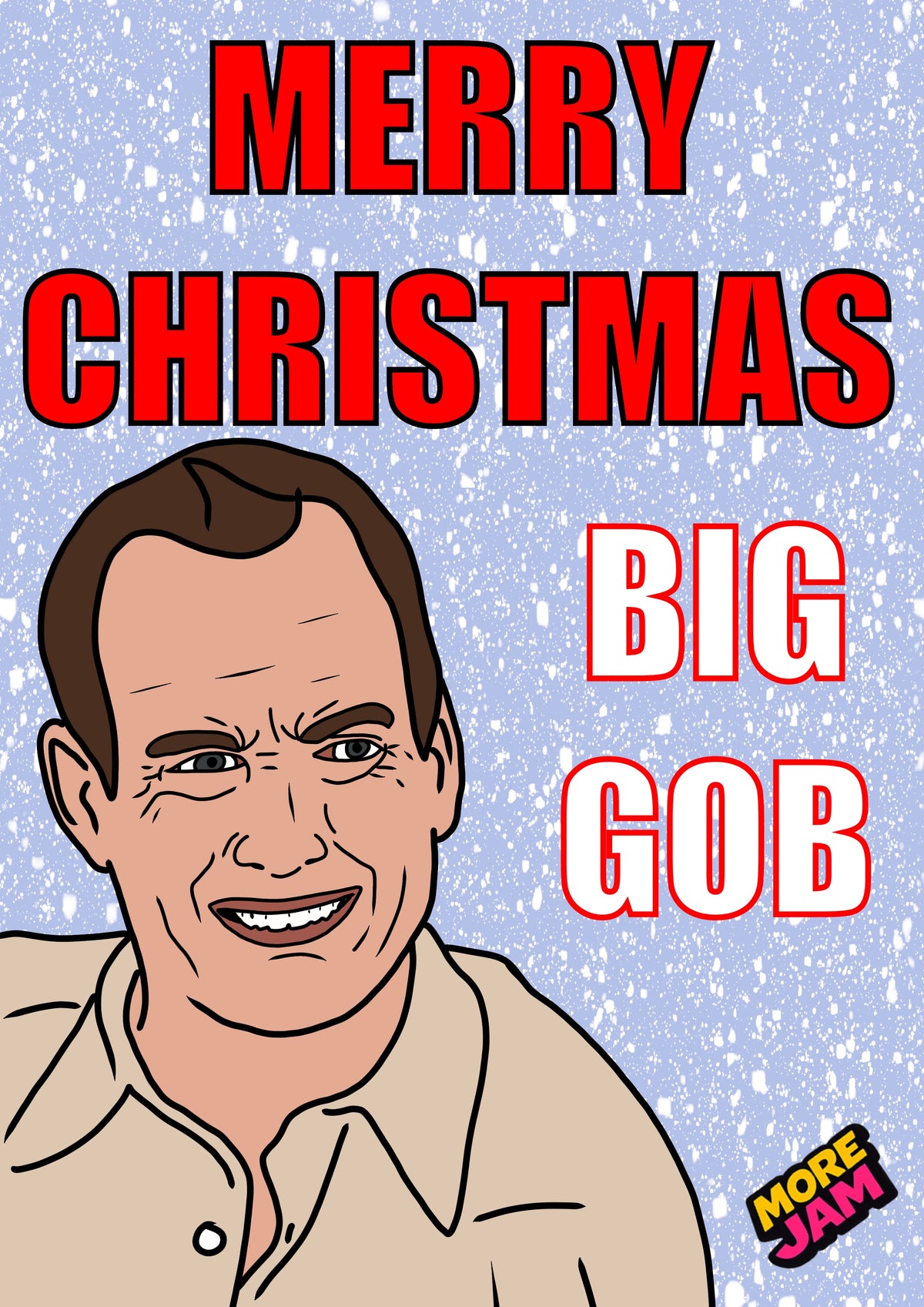 Arrested Development Big Gob | Funny Christmas Card | More Jam
