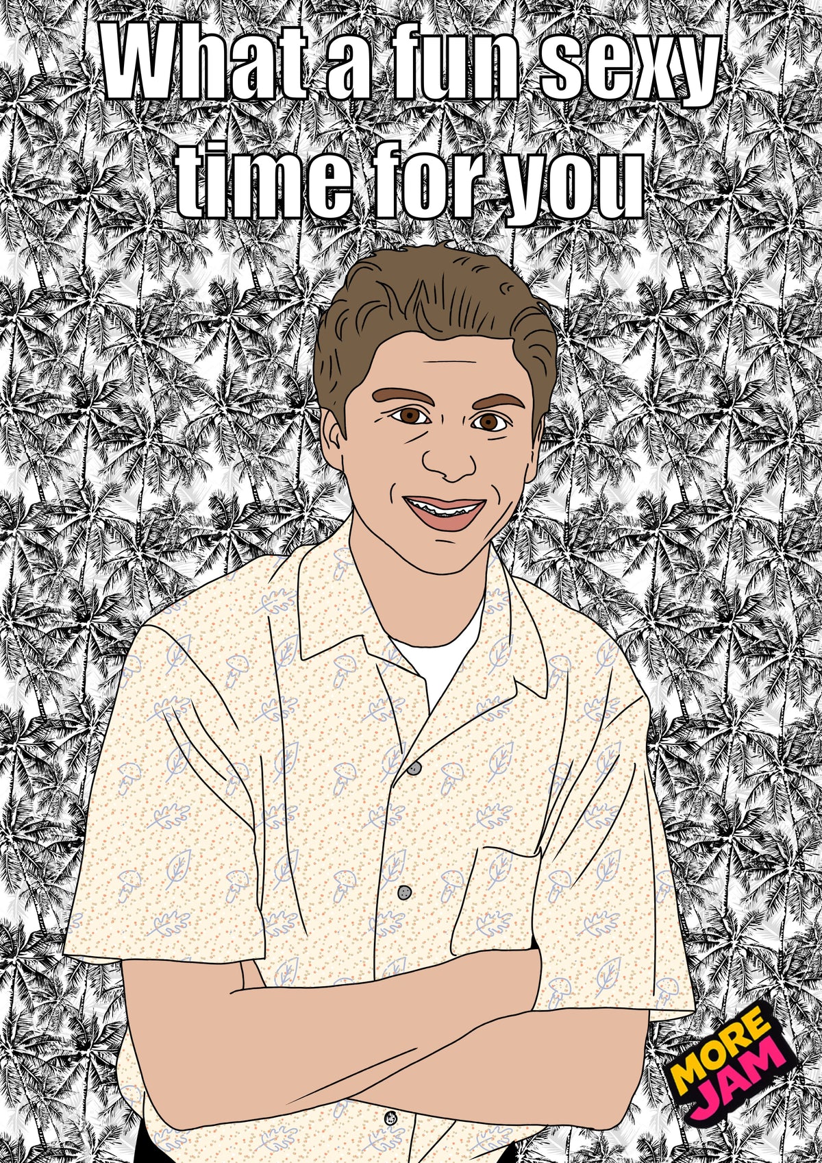 Arrested Development George Michael Fun Sexy Time | Funny Birthday Card | More Jam