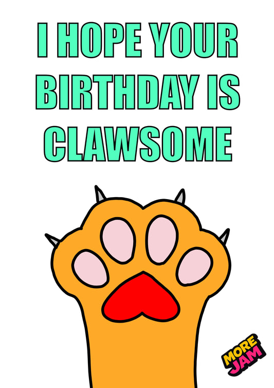 Funny Cat Clawsome Birthday Ginger Paw | Funny Birthday Card | More Jam