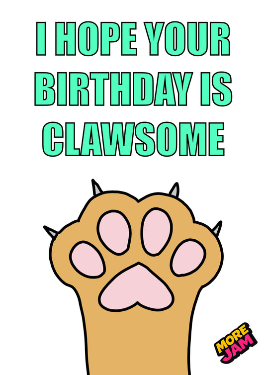 Funny Cat Clawsome Birthday Brown Paw | Funny Birthday Card | More Jam