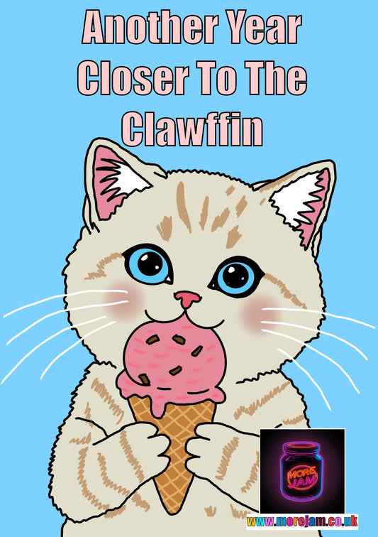 Funny Cat Another Year Closer To The Clawffin | Funny Birthday Card | More Jam
