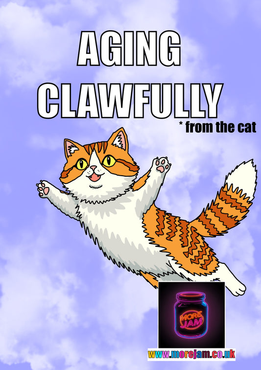 Funny Cat Ageing Clawfully | Funny Birthday Card | More Jam