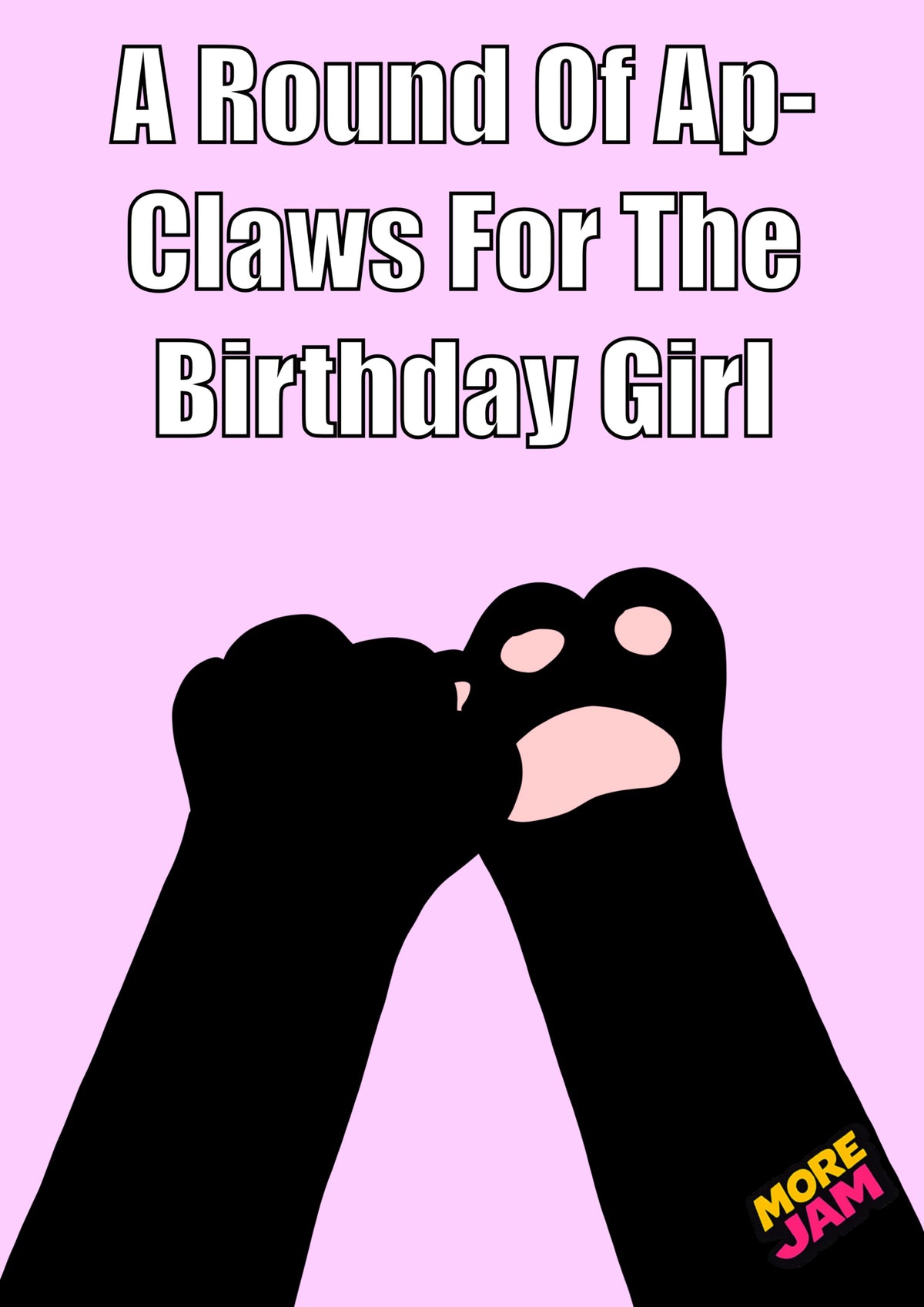 Funny Cat Birthday Girl Black Paws | Funny Birthday Card | More Jam