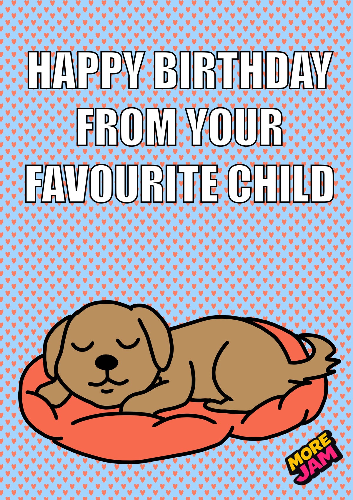Funny Dog Favourite Child Light Brown | Funny Birthday Card | More Jam