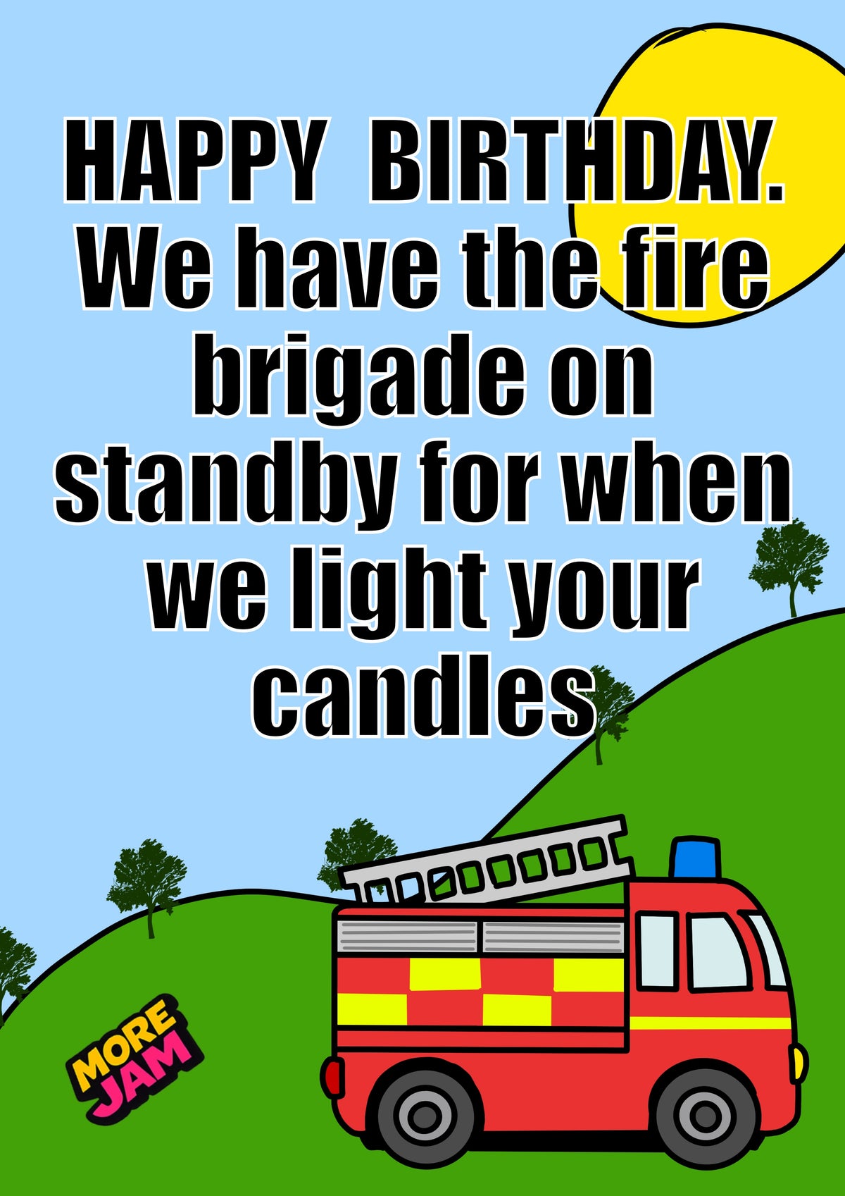 Birthday Card Fire Brigade On Standby | Funny Birthday Card | More Jam