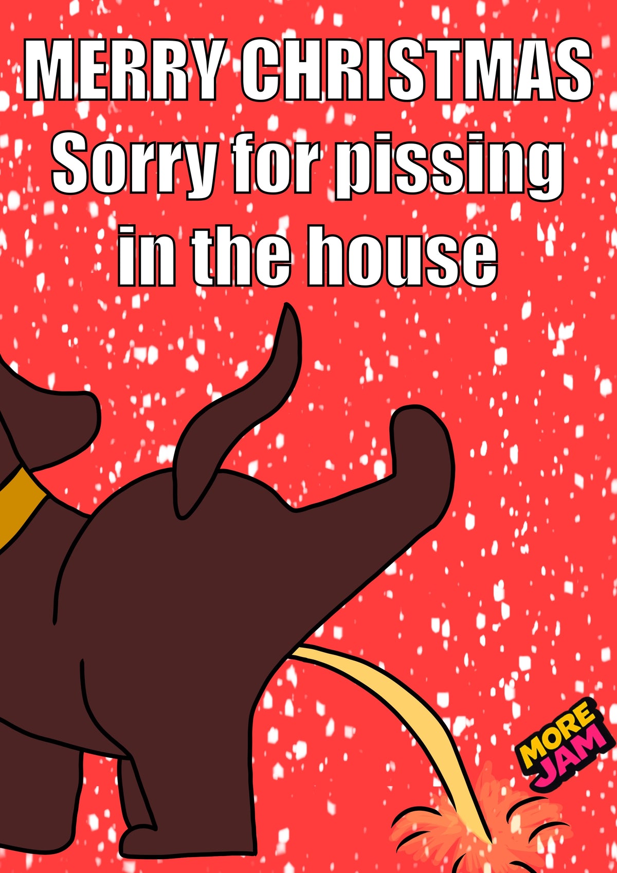 Funny Dog Pissing In The House | Christmas Card | More Jam