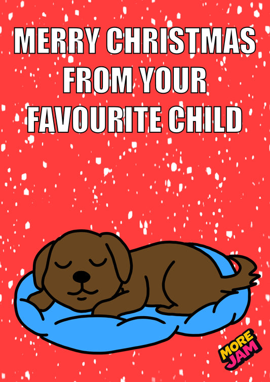 Funny Dog Favourite Child Brown | Funny Christmas Card | More Jam