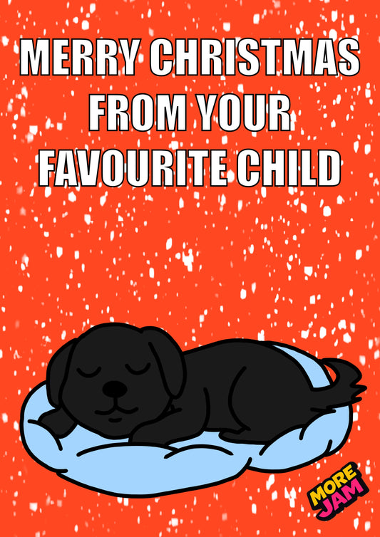 Funny Dog Favourite Child Black | Funny Christmas Card | More Jam