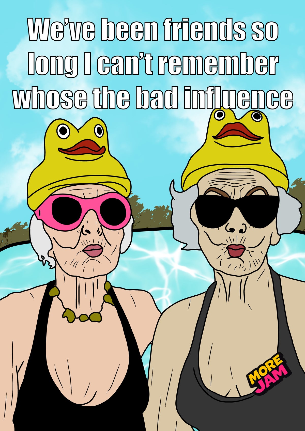 Best Friends Which Ones The Bad Influence?  | Funny Birthday Card | More Jam