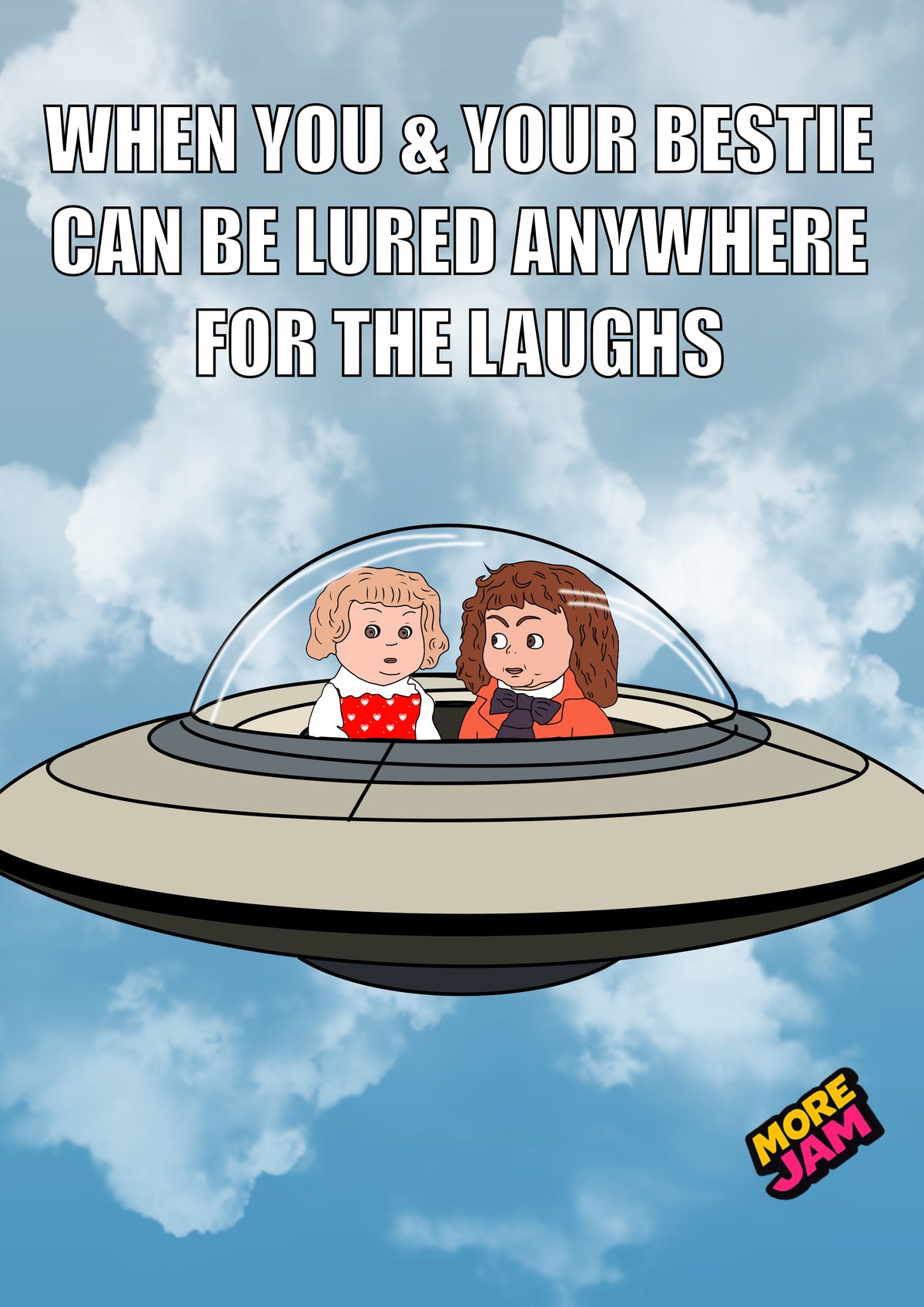 Best Friend Us Being Lured | Funny Birthday Card | More Jam